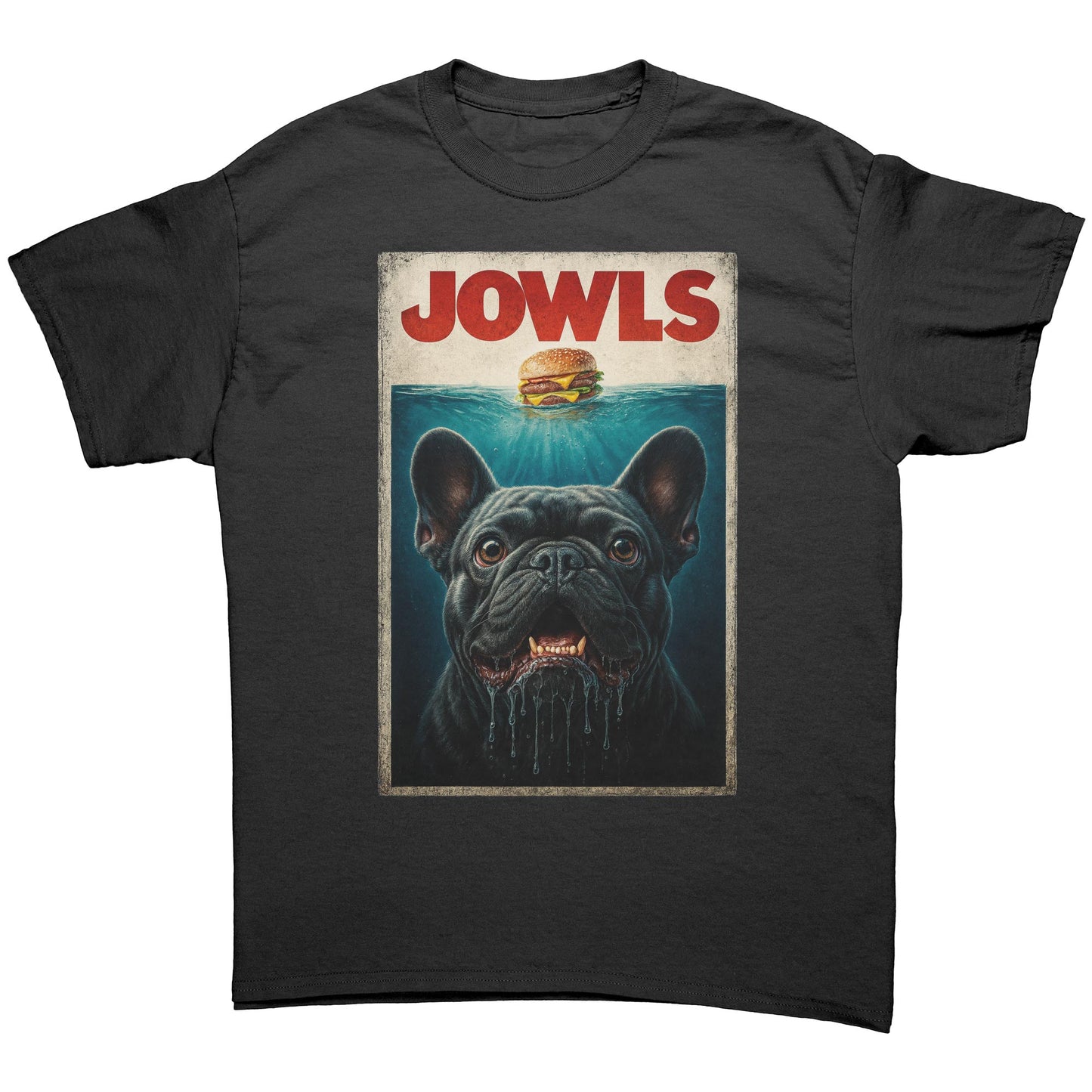 Jowls – Funny French Bulldog Parody Unisex T-Shirt