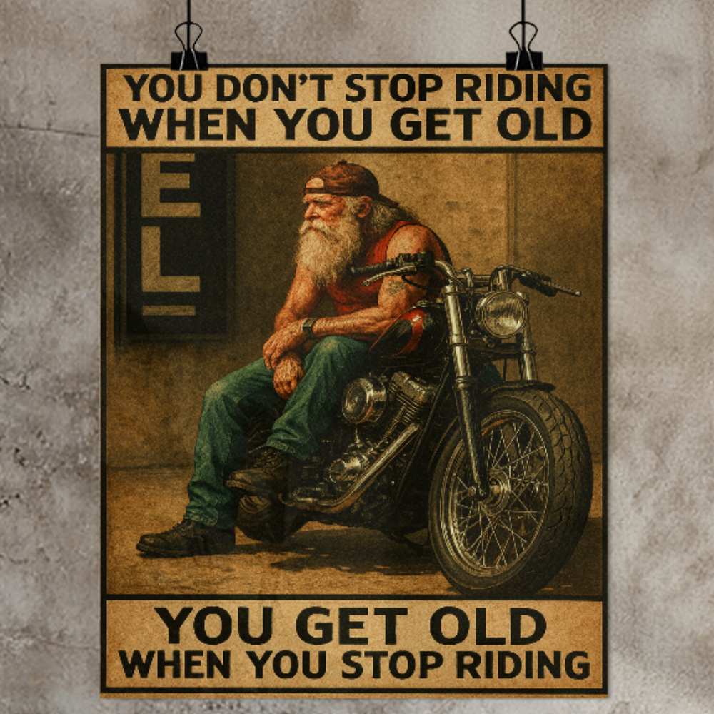 You Don't Stop Riding” – Biker Wall Art
