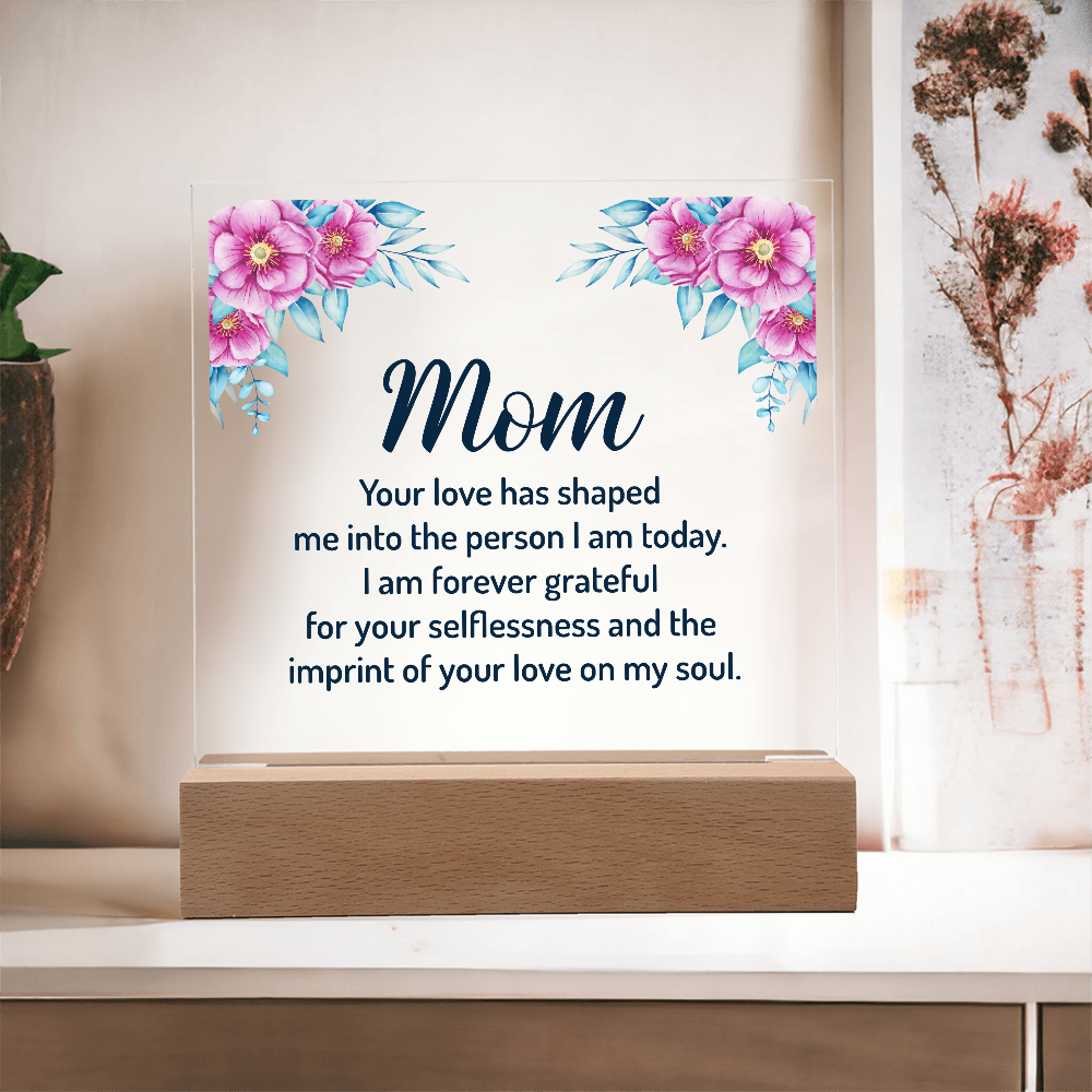 your love has shaped me - Acrylic Square Plaque