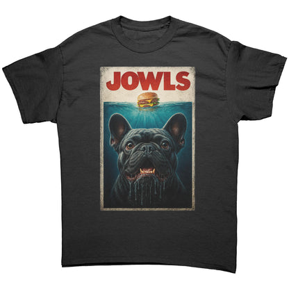 Jowls – Funny French Bulldog Parody Unisex T-Shirt